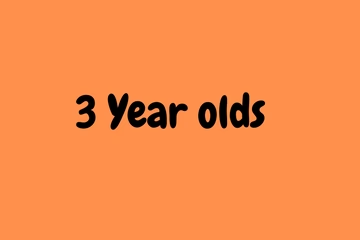 3+ Year Olds